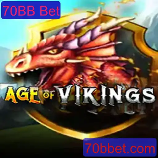 Descubra o Fascinante AgeofViking e Sua Dinâmica 70BB Bet